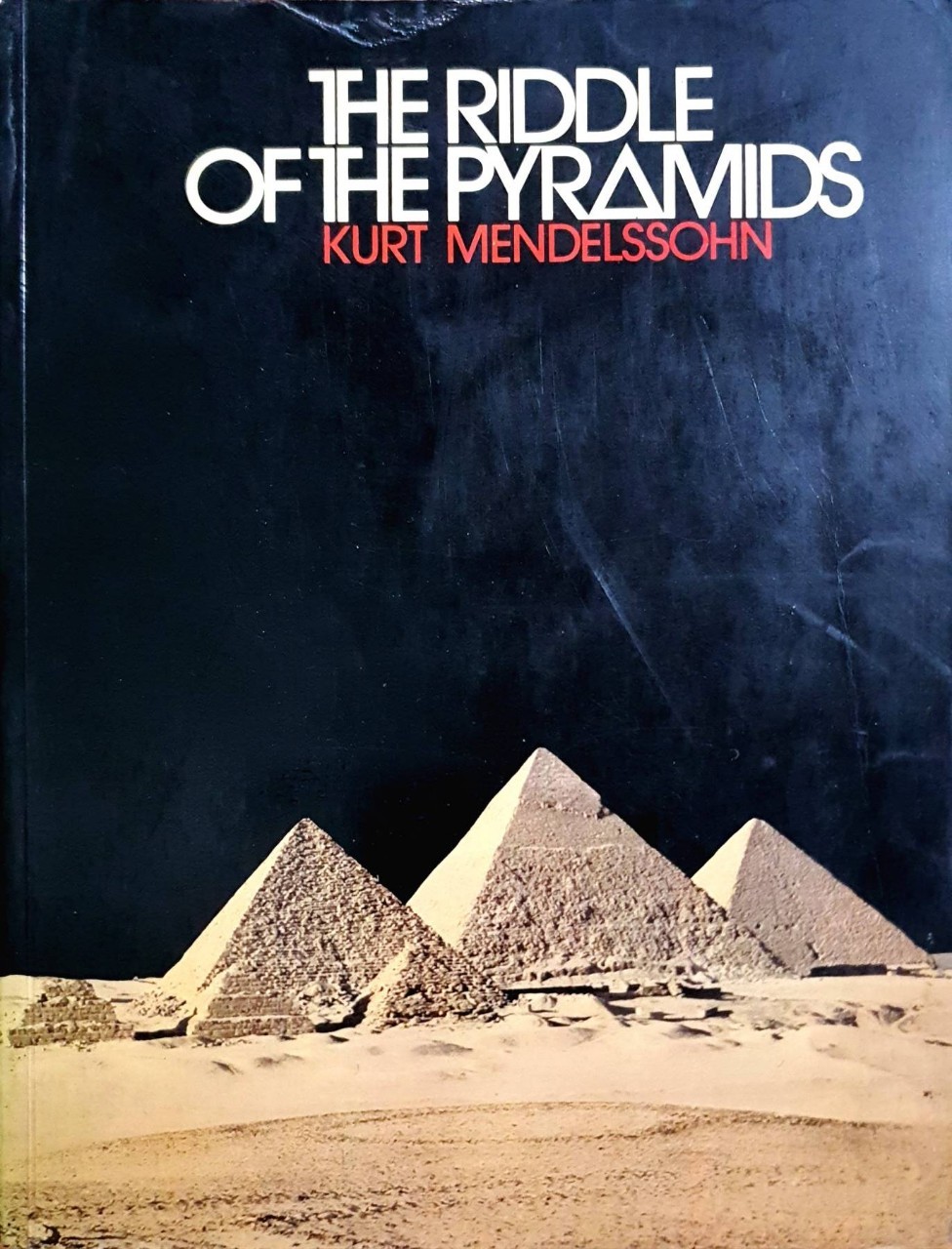 THE RIDDLE OF PIRAMIDS : Kurt Mendelssohn