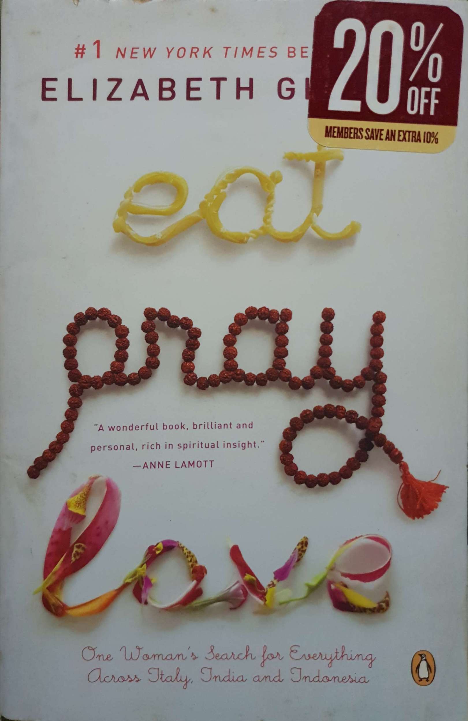 Eat, Pray, Love : One Woman's Search for Everything by Elizabeth Gilbert