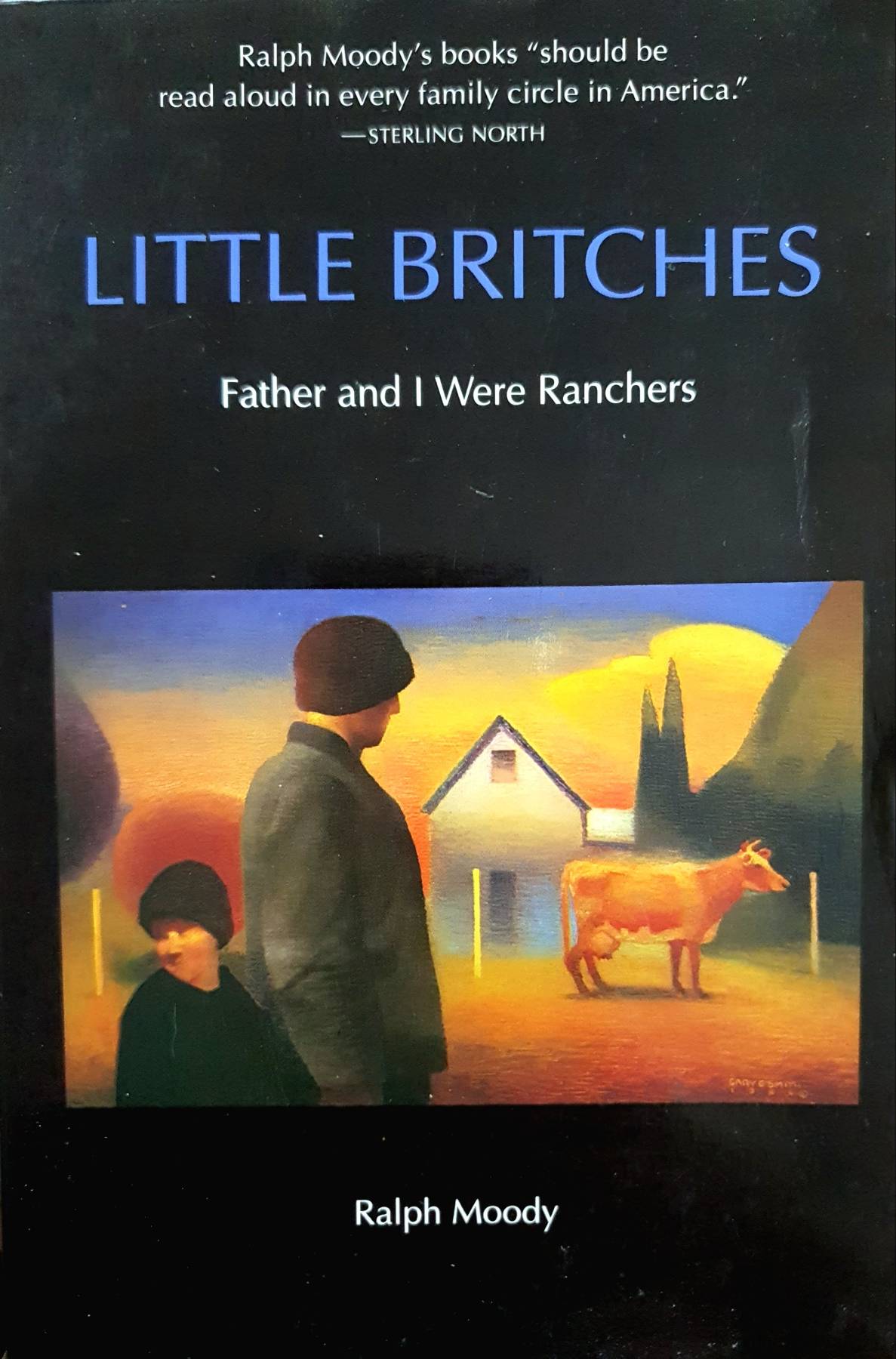 Little Britches: Father and I Were Ranchers Paperback – September 1, 1991 by Ralph Moody