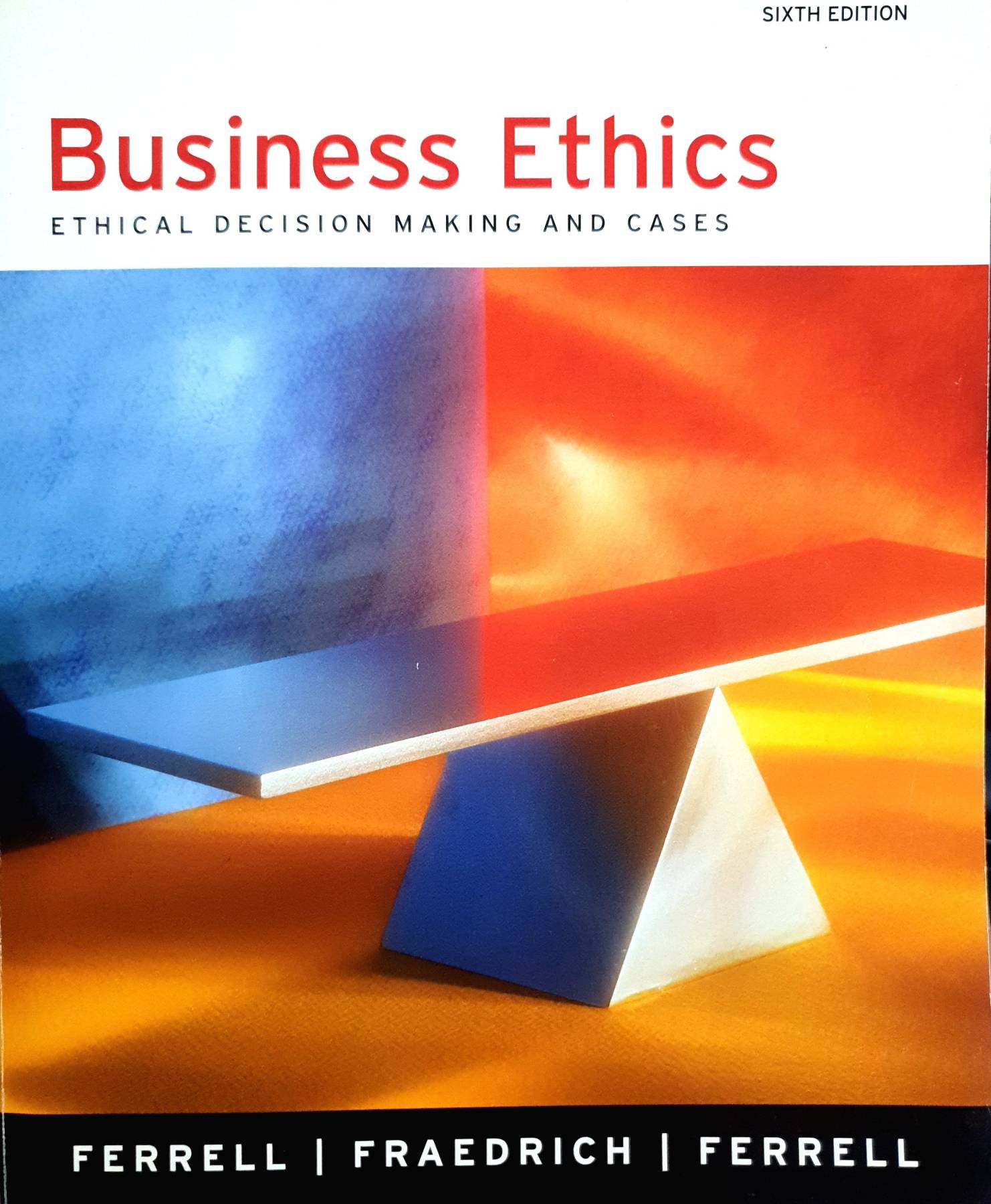 Business Ethics ETHICAL DECISION MAKING AND CASES