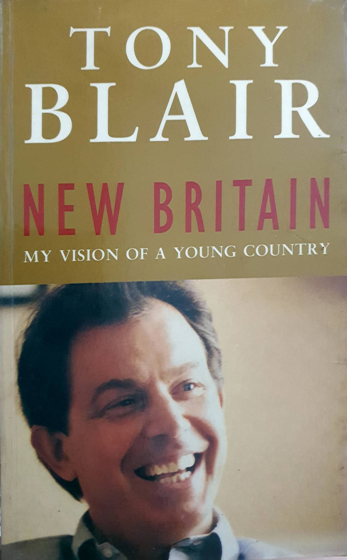 New Britain My Vision of a Young Country by Tony Blair