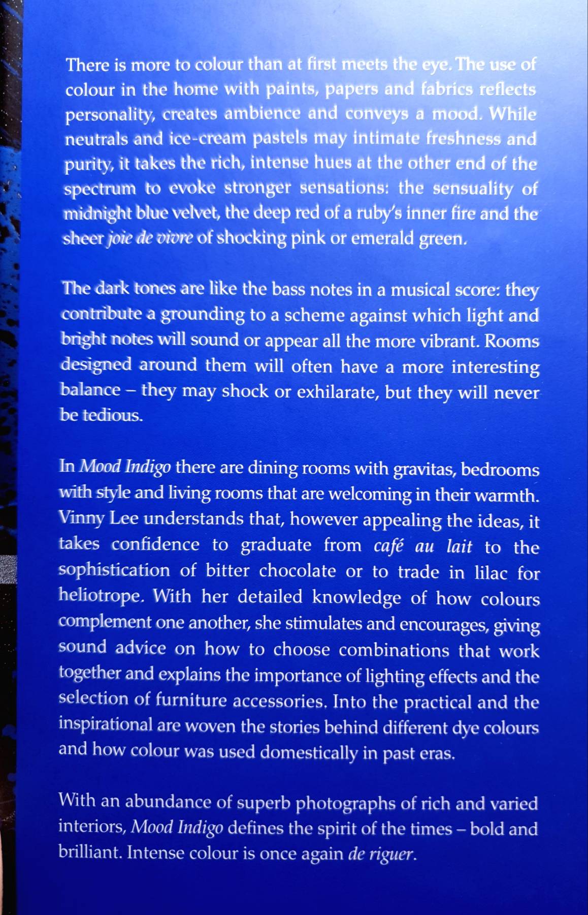 Mood Indigo : Decorating with Rich, Dark Colors Vinny Lee