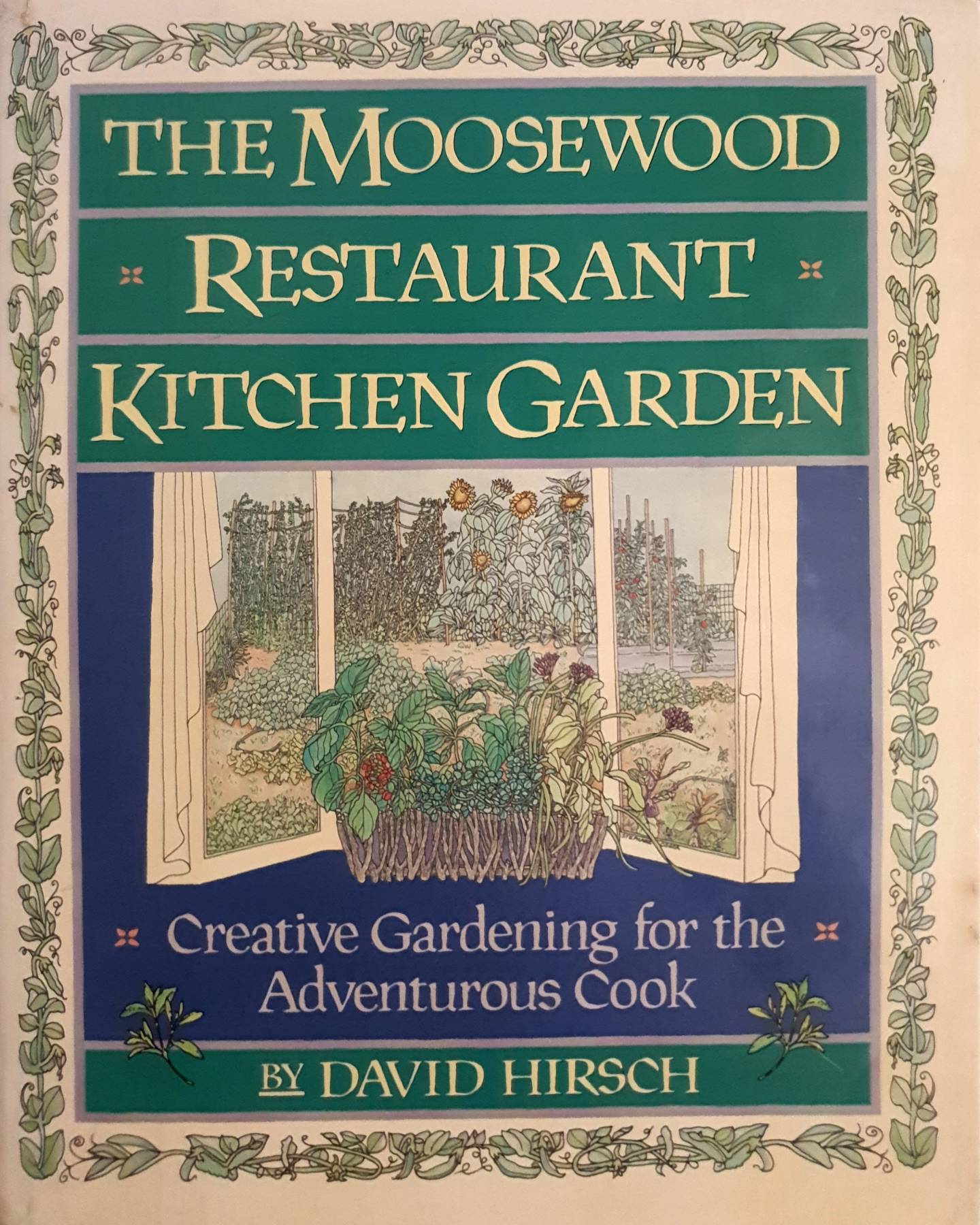 The Moosewood Restaurant Kitchen Garden Hardcover – English edition by David Hirsch