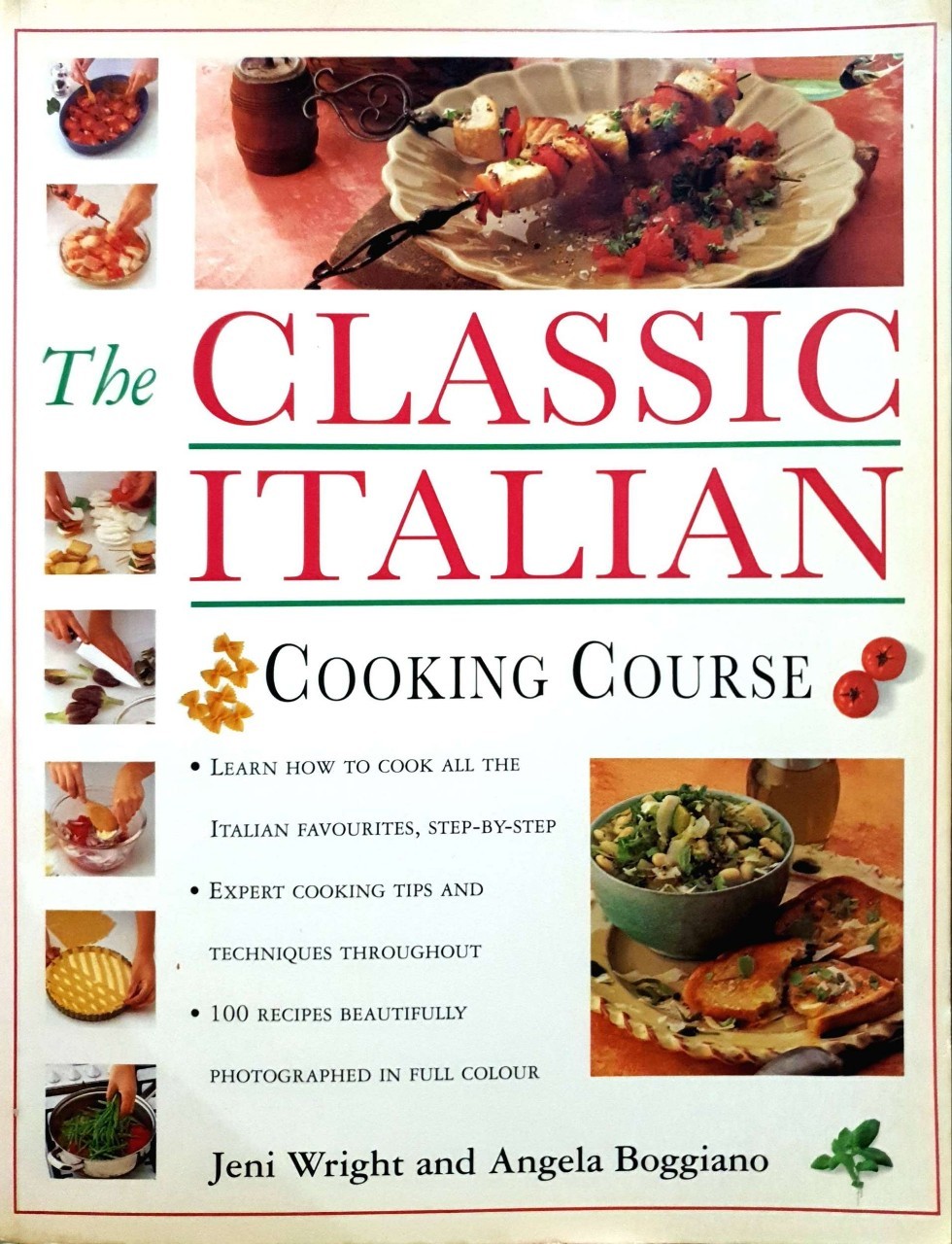 THE CLASSIC ITALIAN COOKING COURSE : Jani Wright,Angela Boggiano (Hardcover)