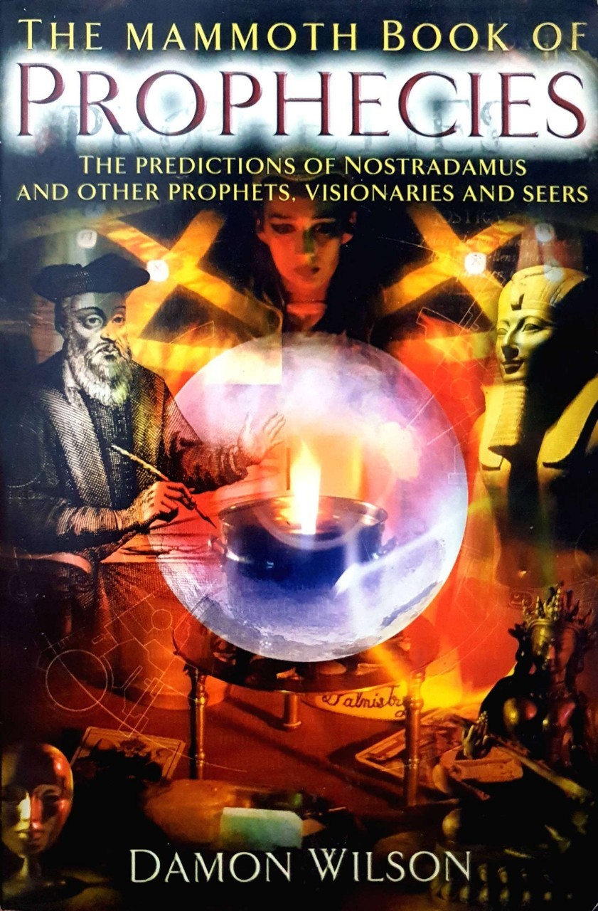 THE MAMMOTH BOOK OF PROPHACIES : Damon Wilson