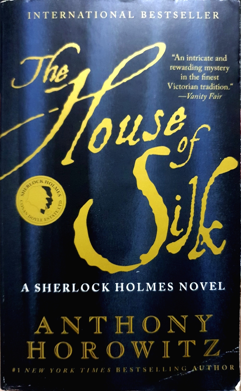 The House of Silk : A Sherlock Holmes Novel : Anthony Horowitz