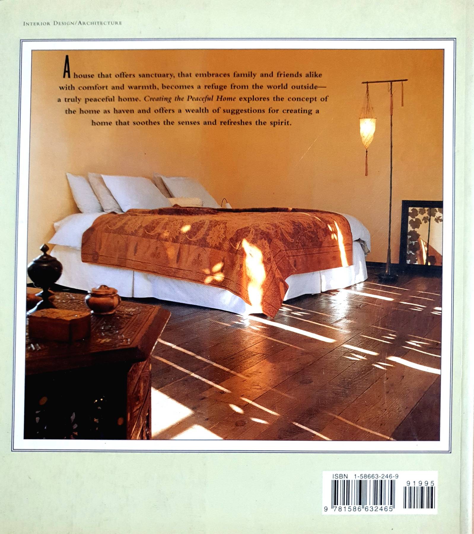 Creating the Peaceful Home: Design Ideas for a Soothing Sanctuary Ann Rooney Heuer