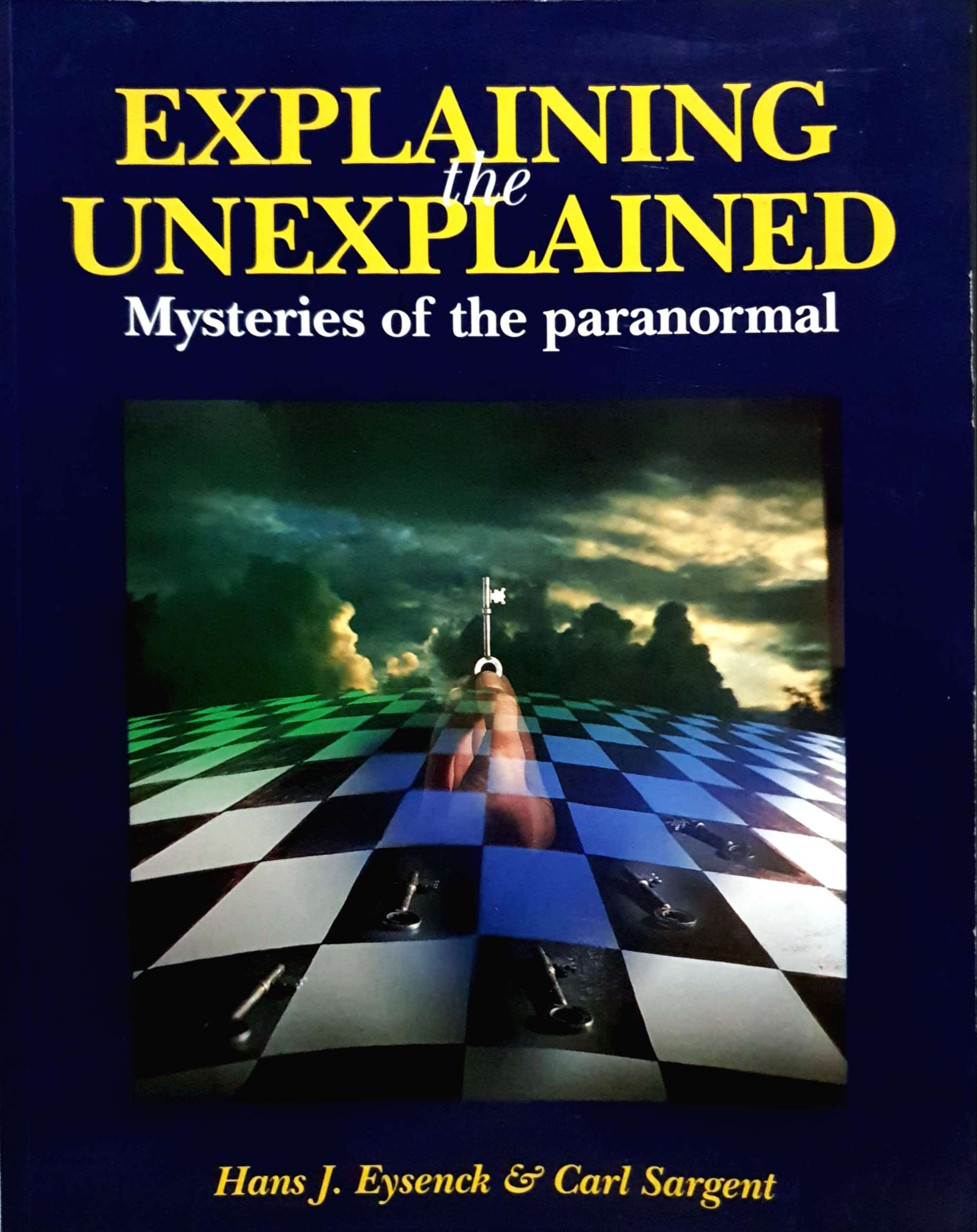 Explaining the Unexplained Mysteries of the Paranormal