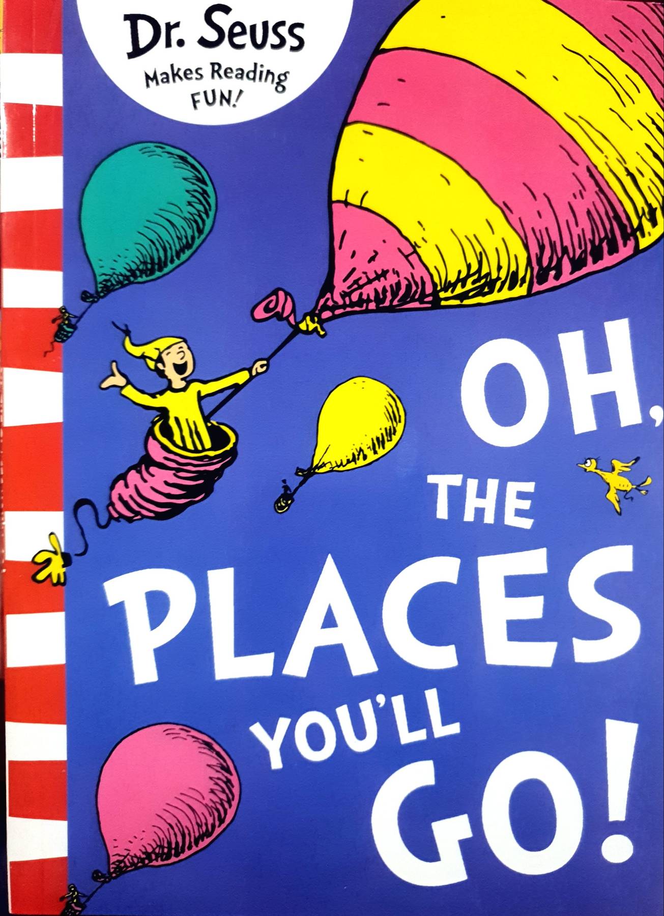 Oh, The Places You'll Go! by Dr. Seuss (Author, Illustrator)