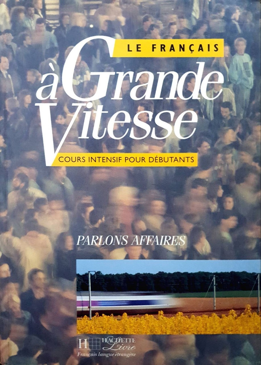 Le Franqais a Grande Vitesse : Parlons Affairs