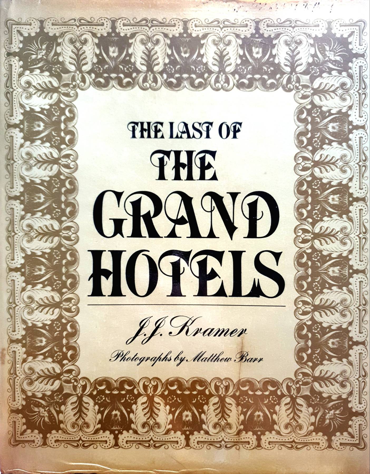 The Last of the Grand Hotels Kramer, J.J. , 1978
