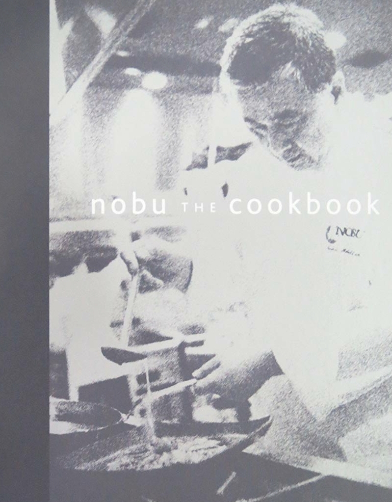Nobu: The Cookbook : Nobuyuki Matsuhisa : Author / Robert De Niro : Preface / Martha Stewart : Foreword