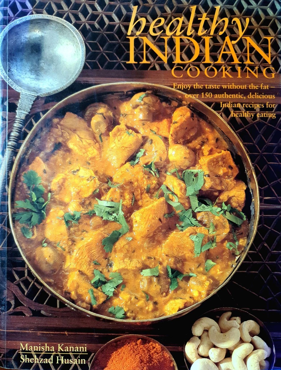 HEALTHY INDIAN COOKING : Manisha Kanani , Shehzad Husain