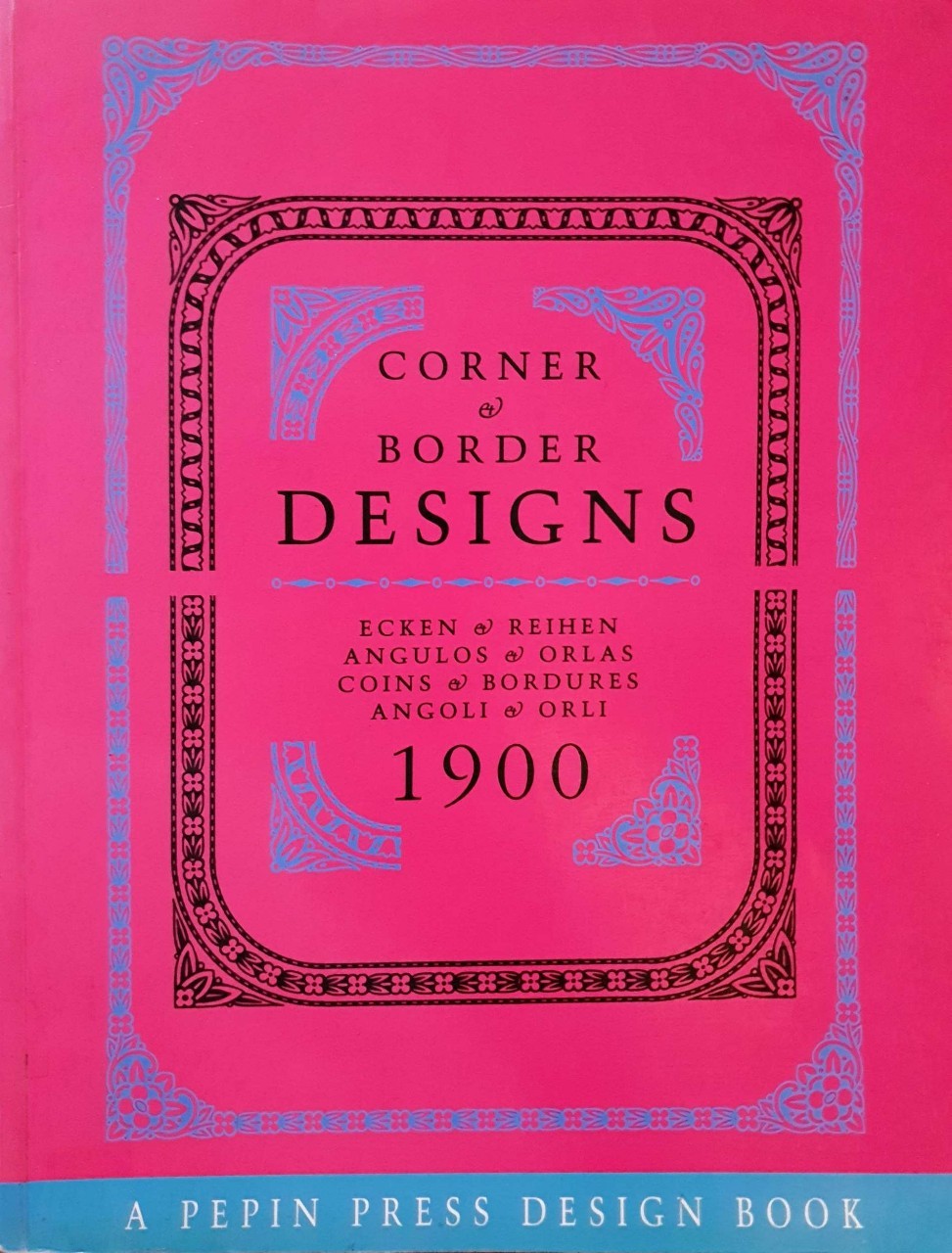 CORNER & BORDER DESIGNS : A Pepin Press Design Book
