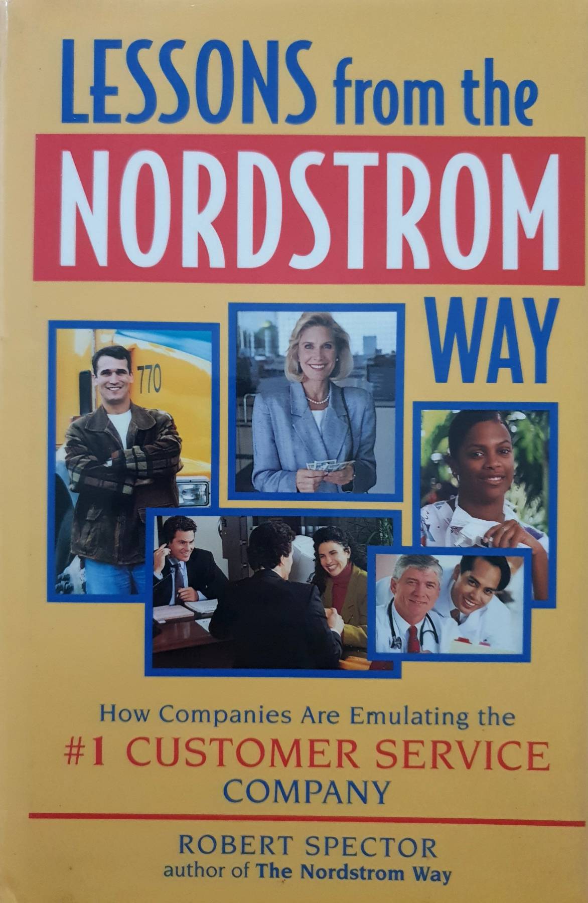 Lessons From the Nordstrom Way How Companies Are Emulating the #1 Customer Service Company