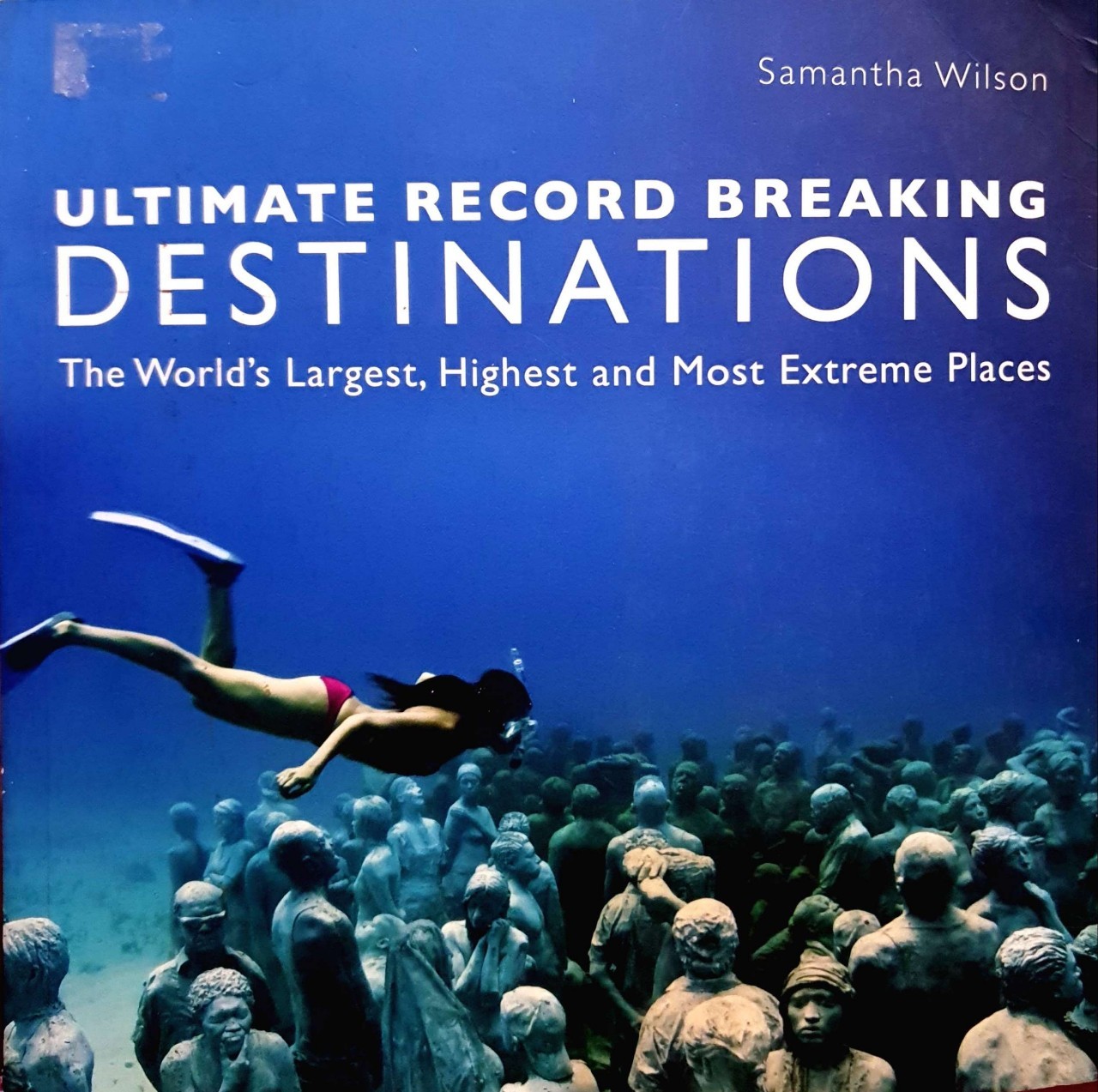 ULTIMATE RECORD BREAKING DESTINATIONS : Samantha Wilson