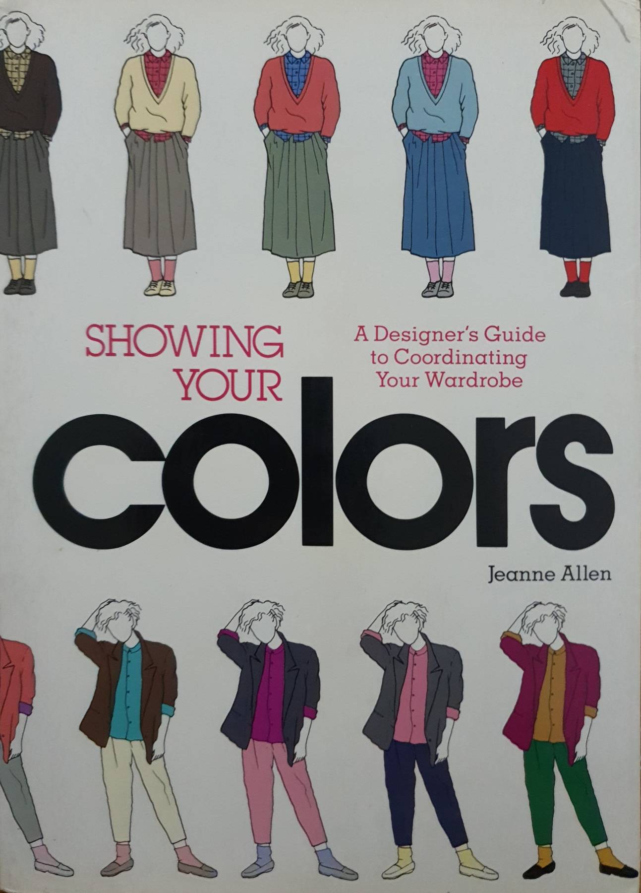 Showing Your Colors: A Designer's Guide to Coordinating Your Wardrobe - First Edition, 2nd Printing 1986