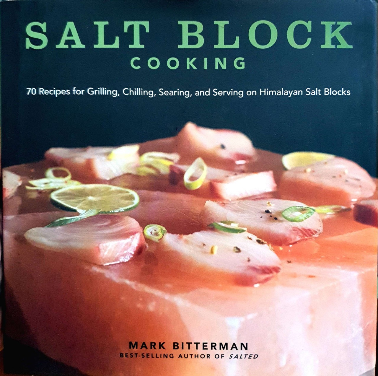 SALT BLOCK COOKING : MARK BITTERMAN