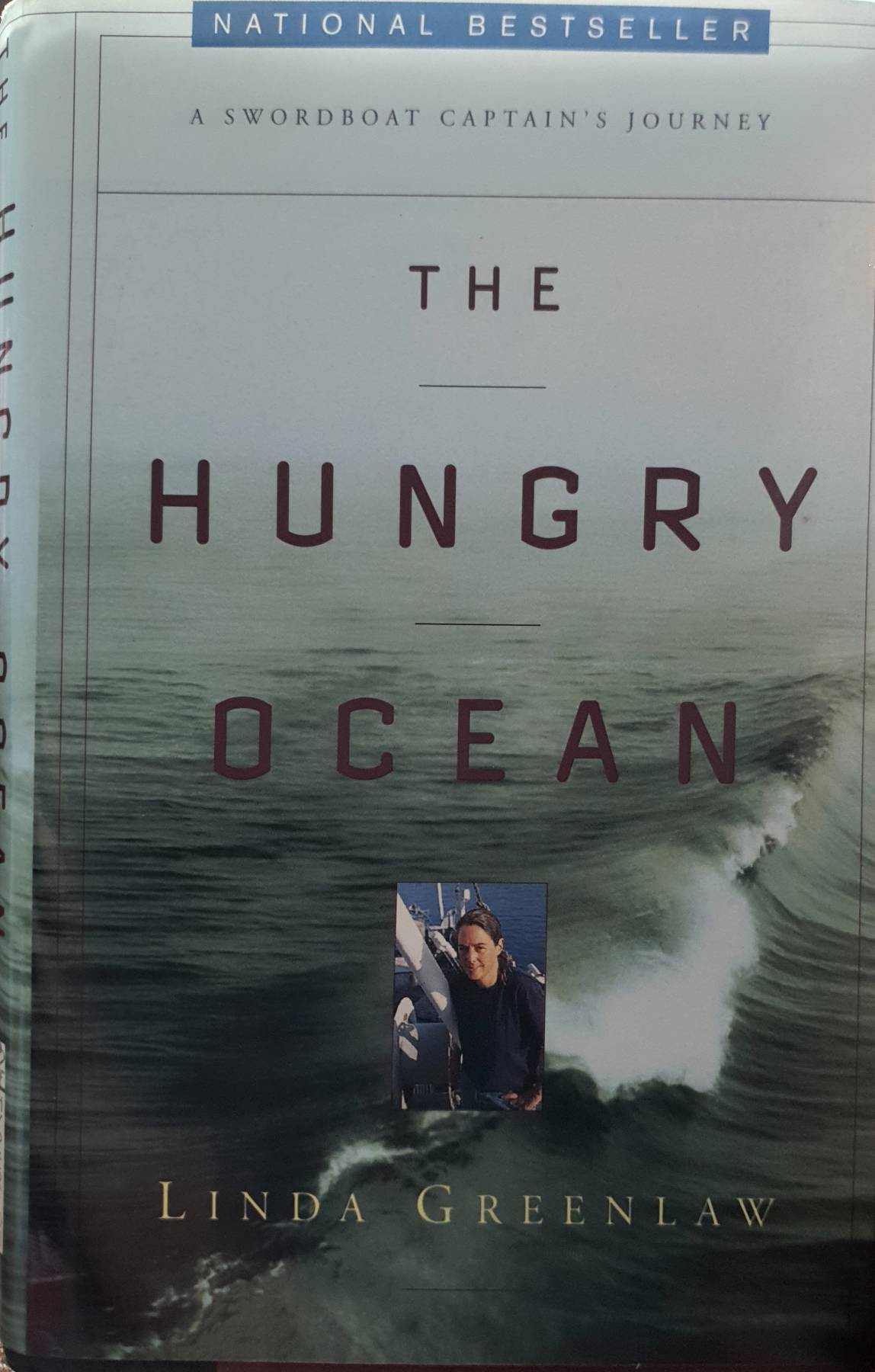 The Hungry Ocean : a Swordboat Captain's Journey : Linda Greenlaw