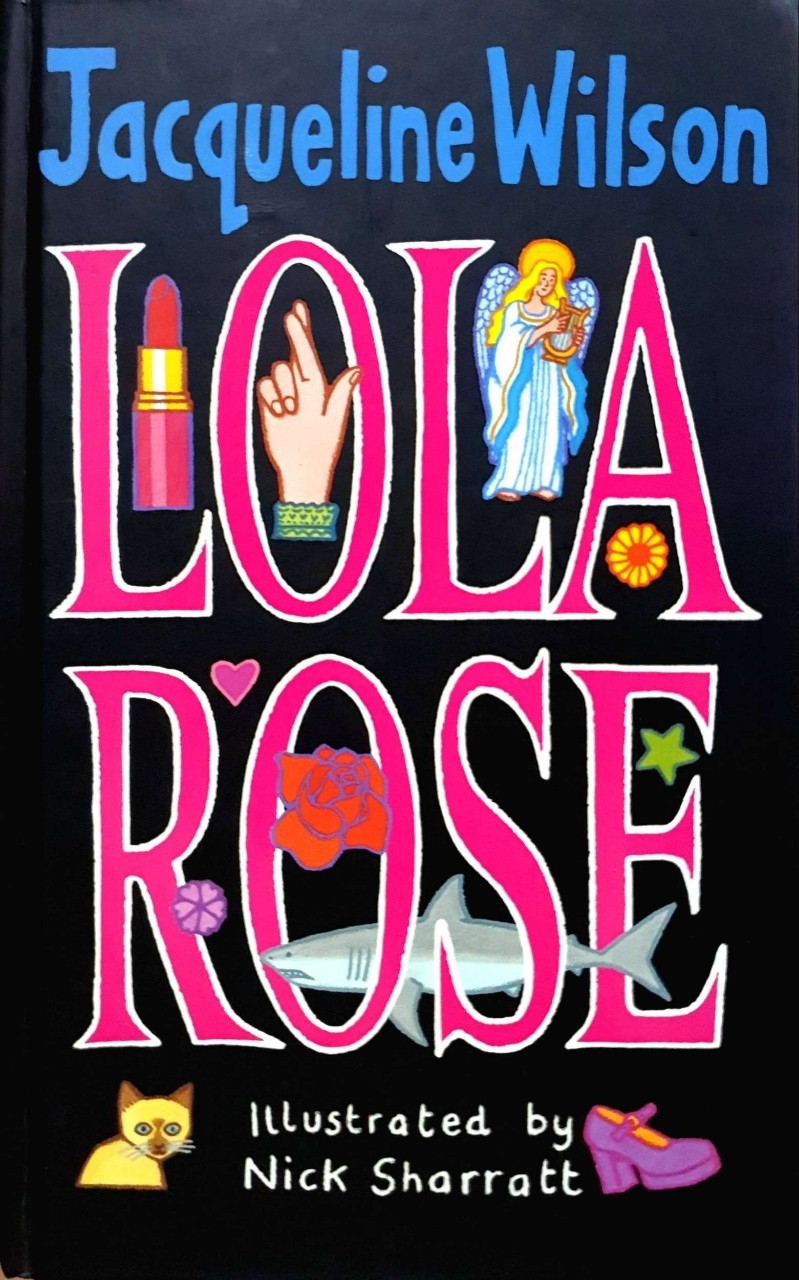 LOLA ROSE : Jacqueline Wilson