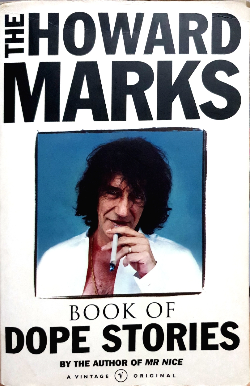 The Howard Marks Book of Dope Stories