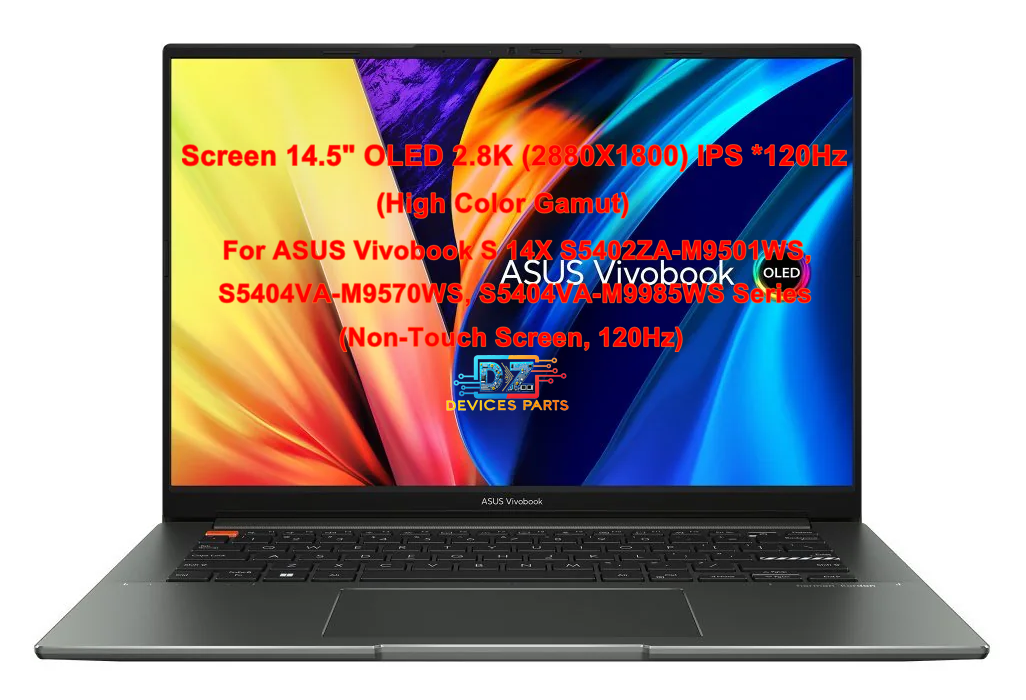 จอโน๊ตบุ๊ค•Laptop Screen14.5" For ASUS Vivobook S 14X OLED S5402ZA-M9501WS, S5404VA-M9570WS, S5404VA-M9985WS Series•2.8K(2880X1800)(120Hz)