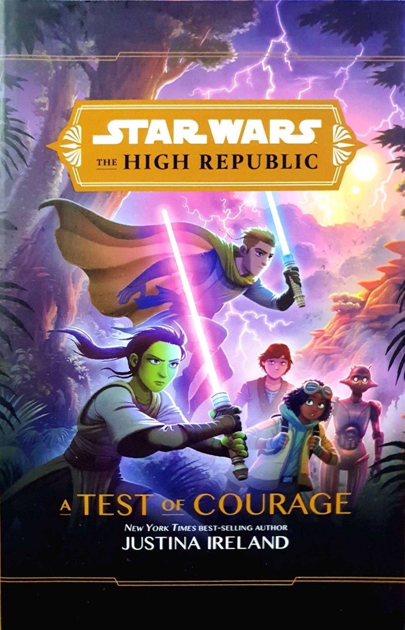 Star Wars The High Republic: - A Test of Courage Hardcoverhttps : Justina Ireland, Daniel José Older