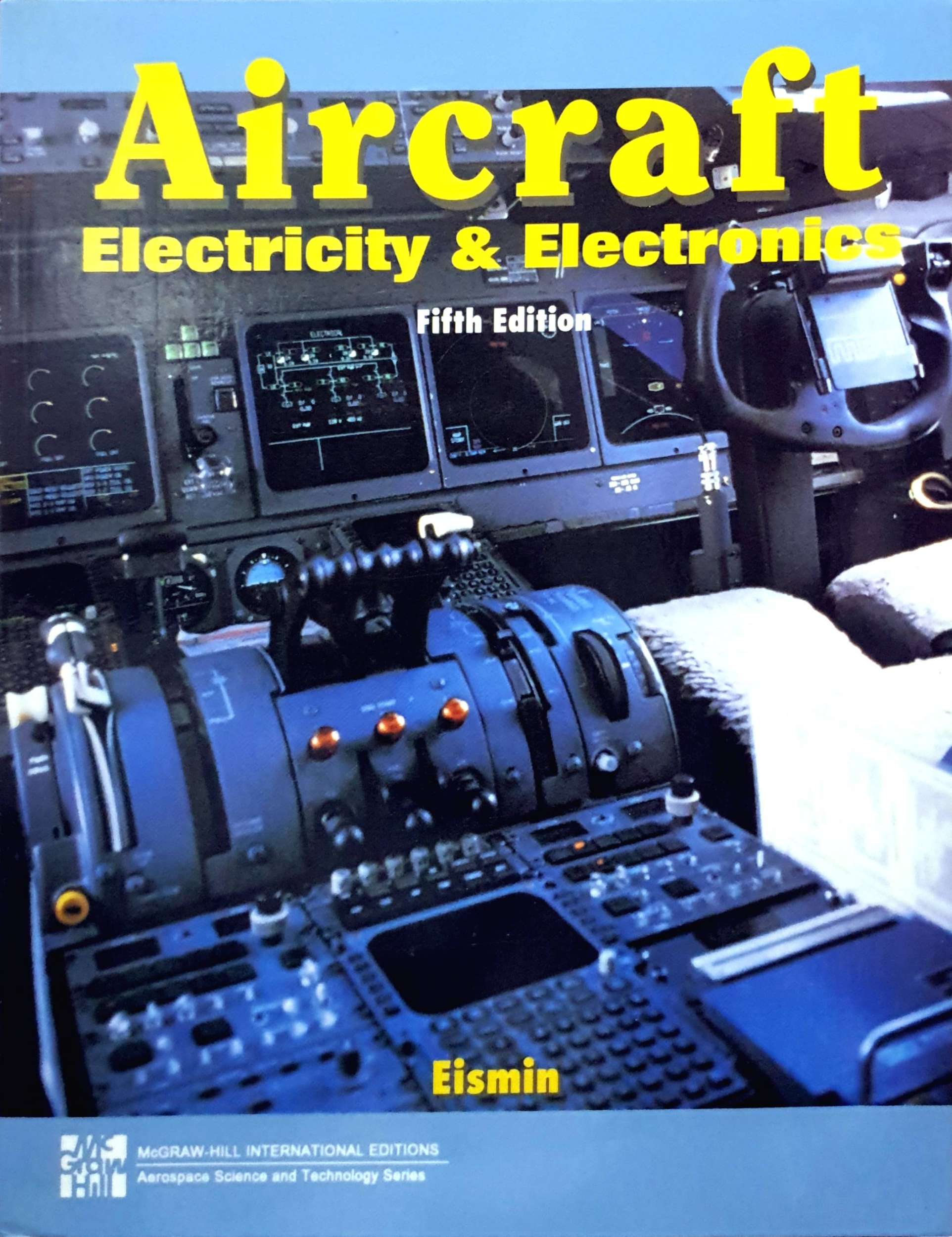 Aircraft: Electricity and Electronics, 5th Edition : Thomas Eismin