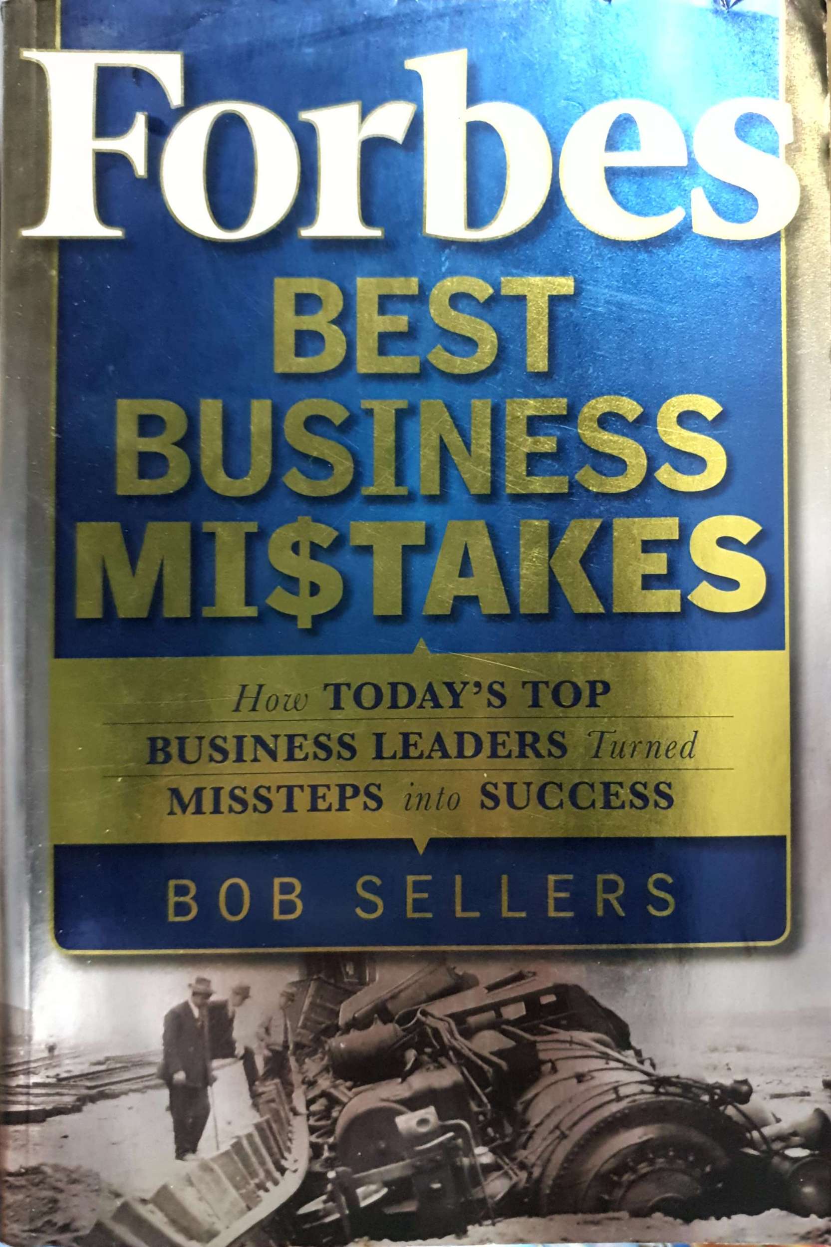 Forbes Best Business Mistakes: How Today's Top Business Leaders Turned Missteps into Success