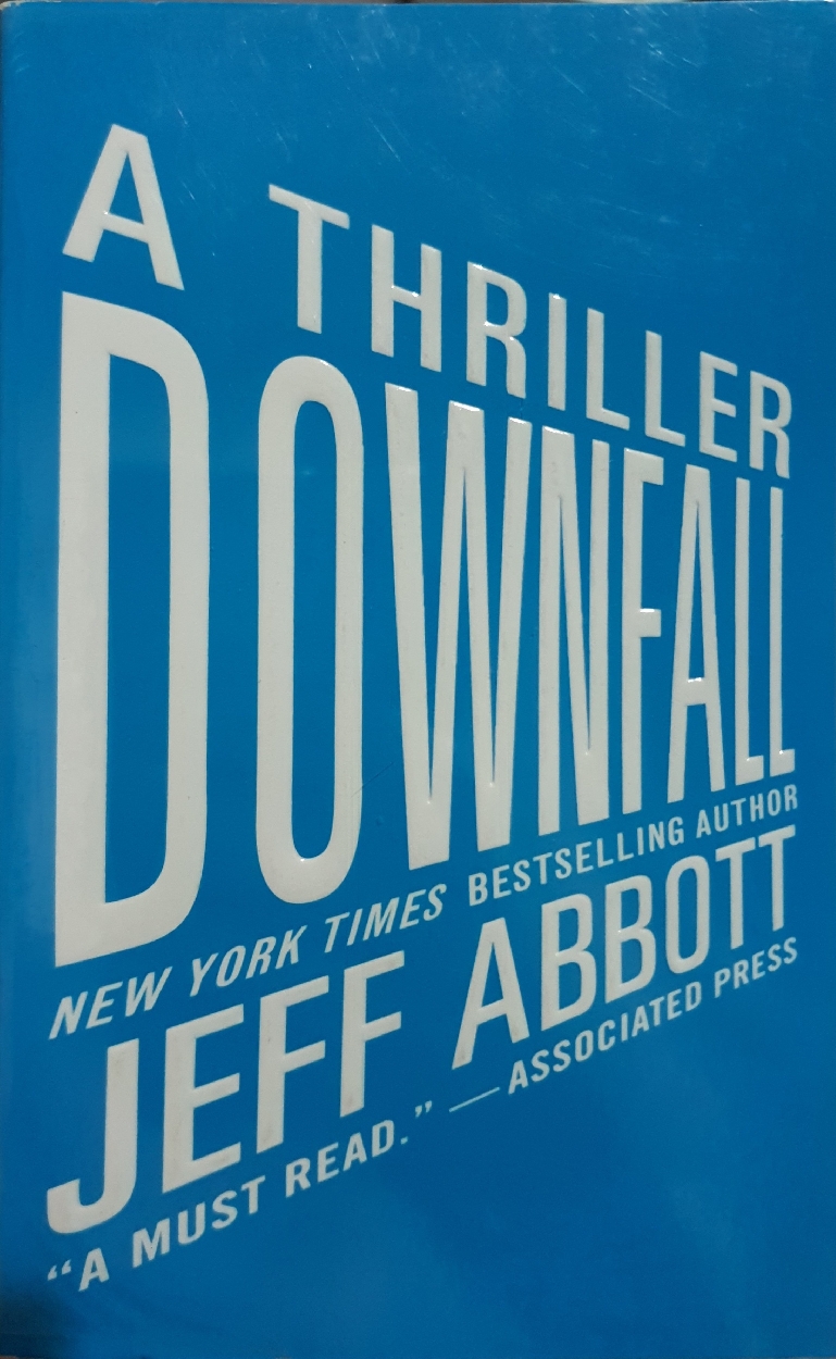 A Thriller Downfall : Jeff Abbott