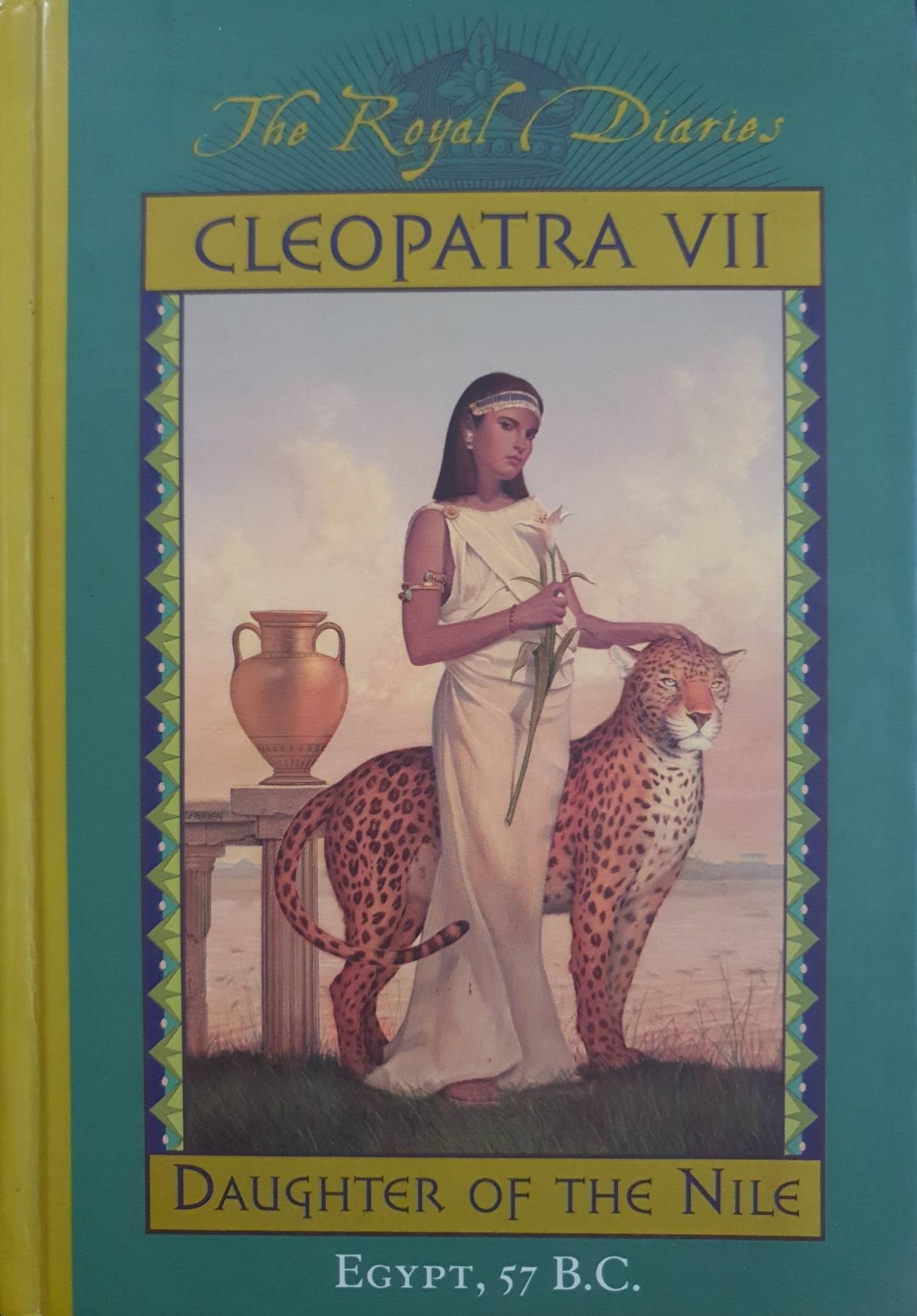 Cleopatra VII: Daughter of the Nile, Egypt, 57 B.C. (The Royal Diaries) Hardcover by Kristiana Gregory (Author)