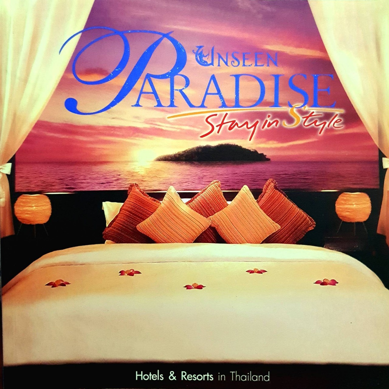 UNSEEN PARADISE Stay in Style : Hotel & Resort in THAILAND
