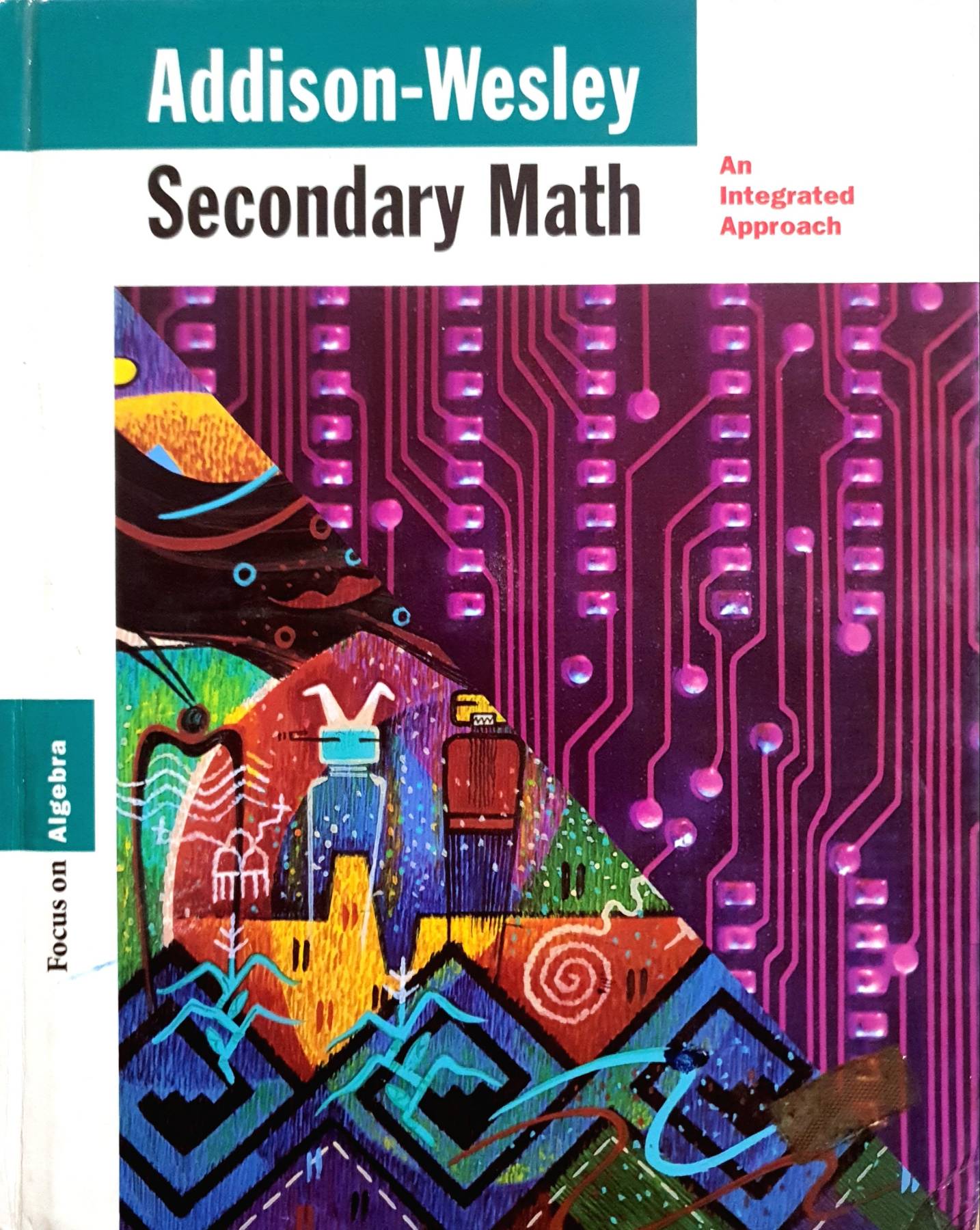 Addison Wesley Secondary Math: Focus on Algebra, An Integrated Approach 1996