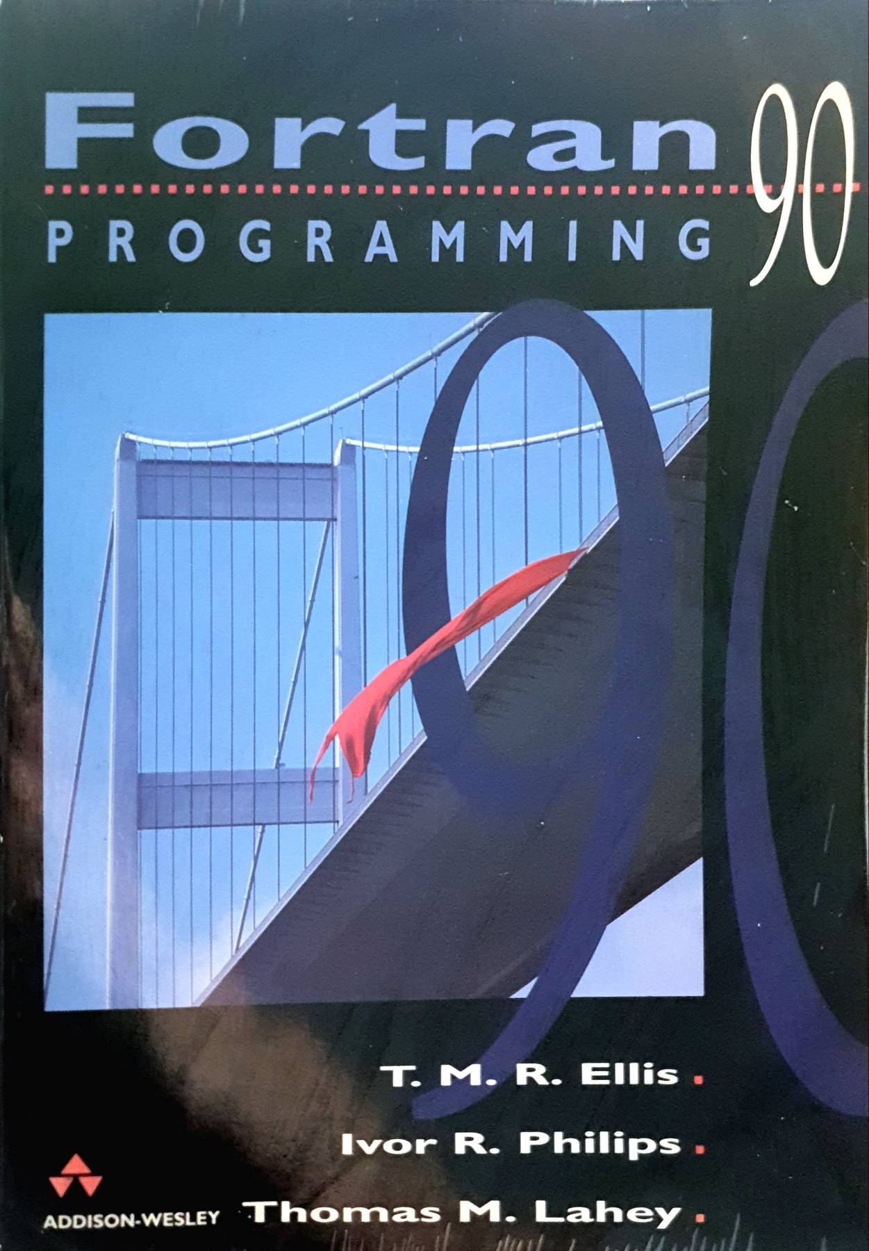 Fortran 90 Programming (International Computer Science Series) : T. M. R. Ellis