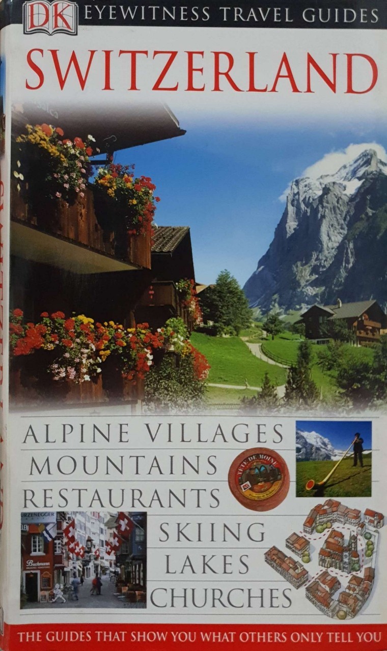 SWITZERLAND : DK eyewitness travel guide