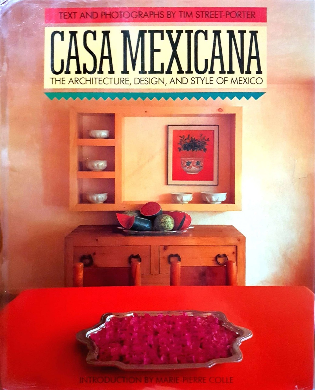 CASA MEXICANA :: The Architecture , Design , and Style of MEXICAN