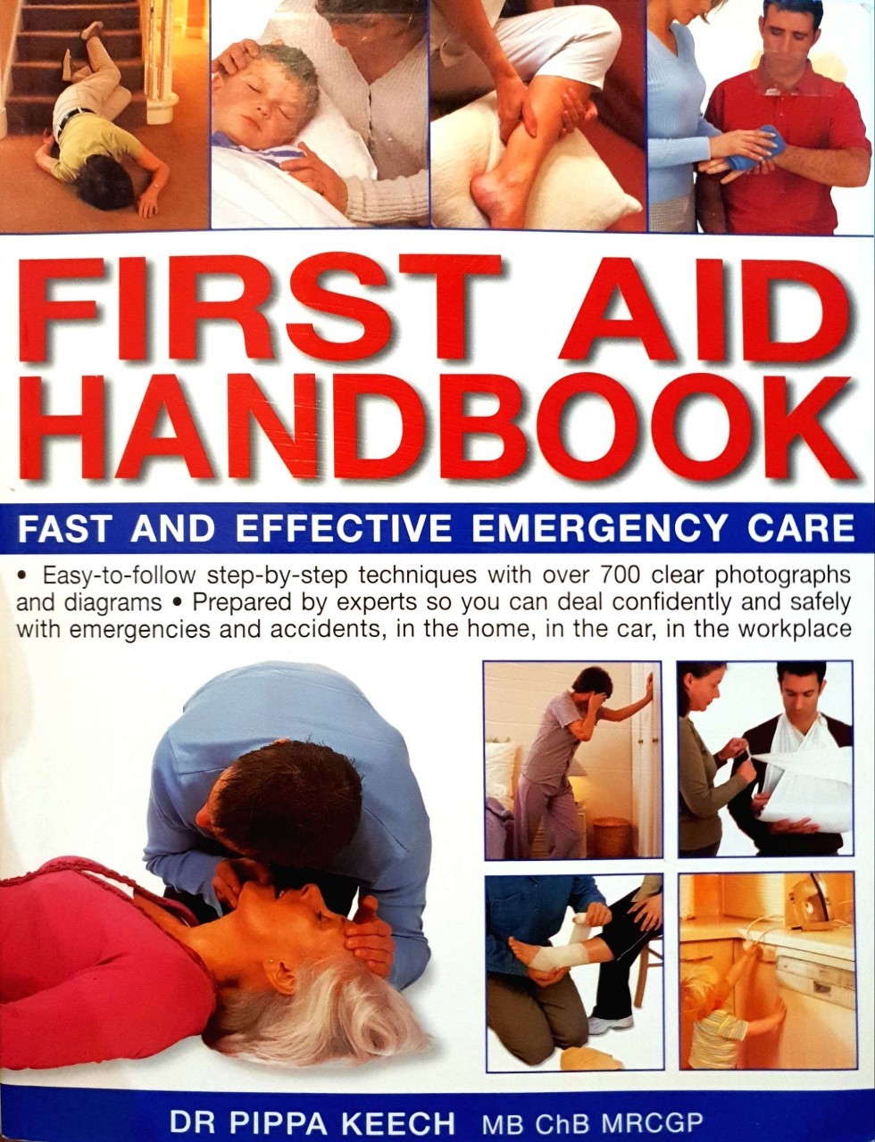 FIRST AID HANDBOOK ; Fast and Effective Emergency Care : Dr.PIPPA KEECH