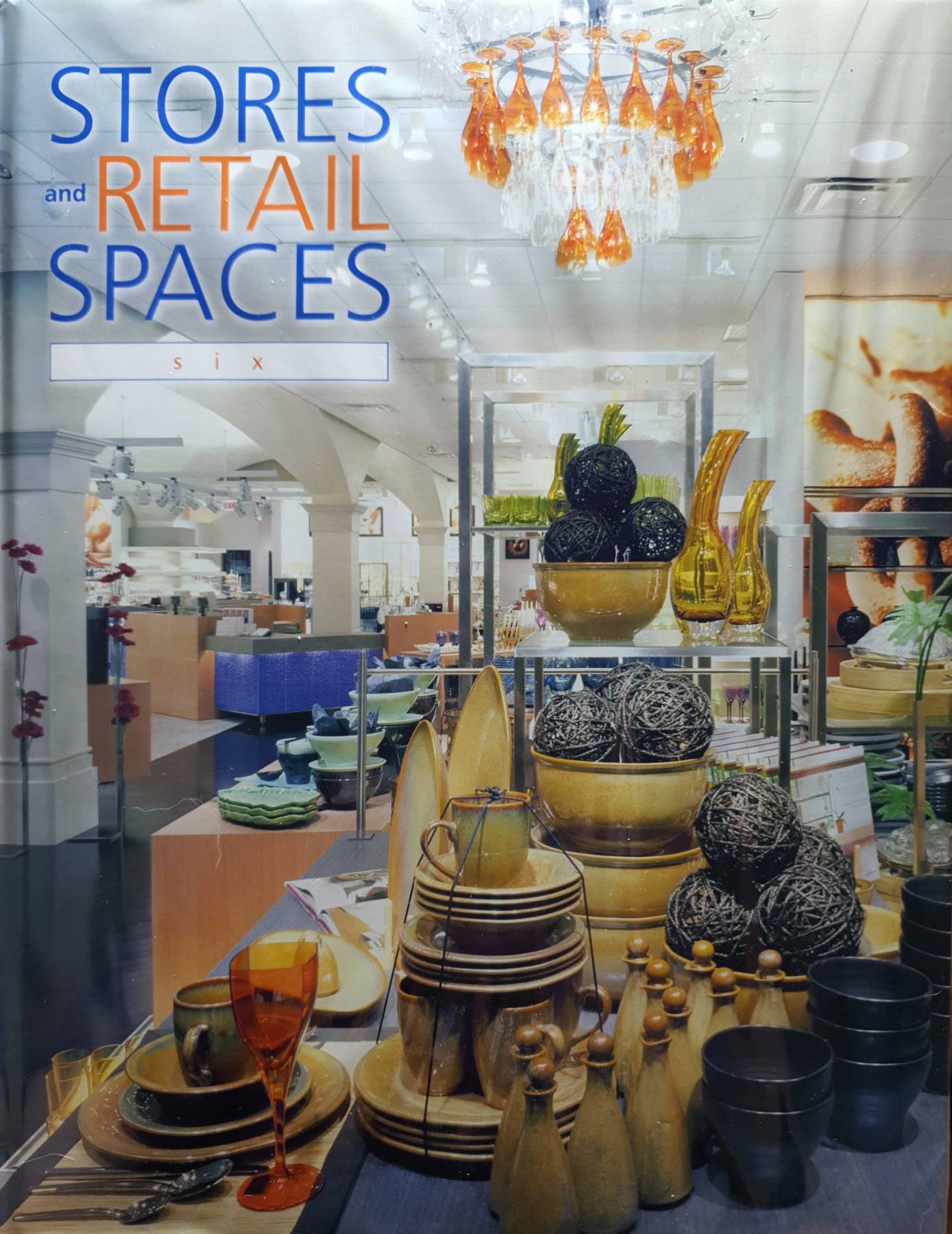 Institute of Store Planners and Editors Stores and Retail Spaces 6