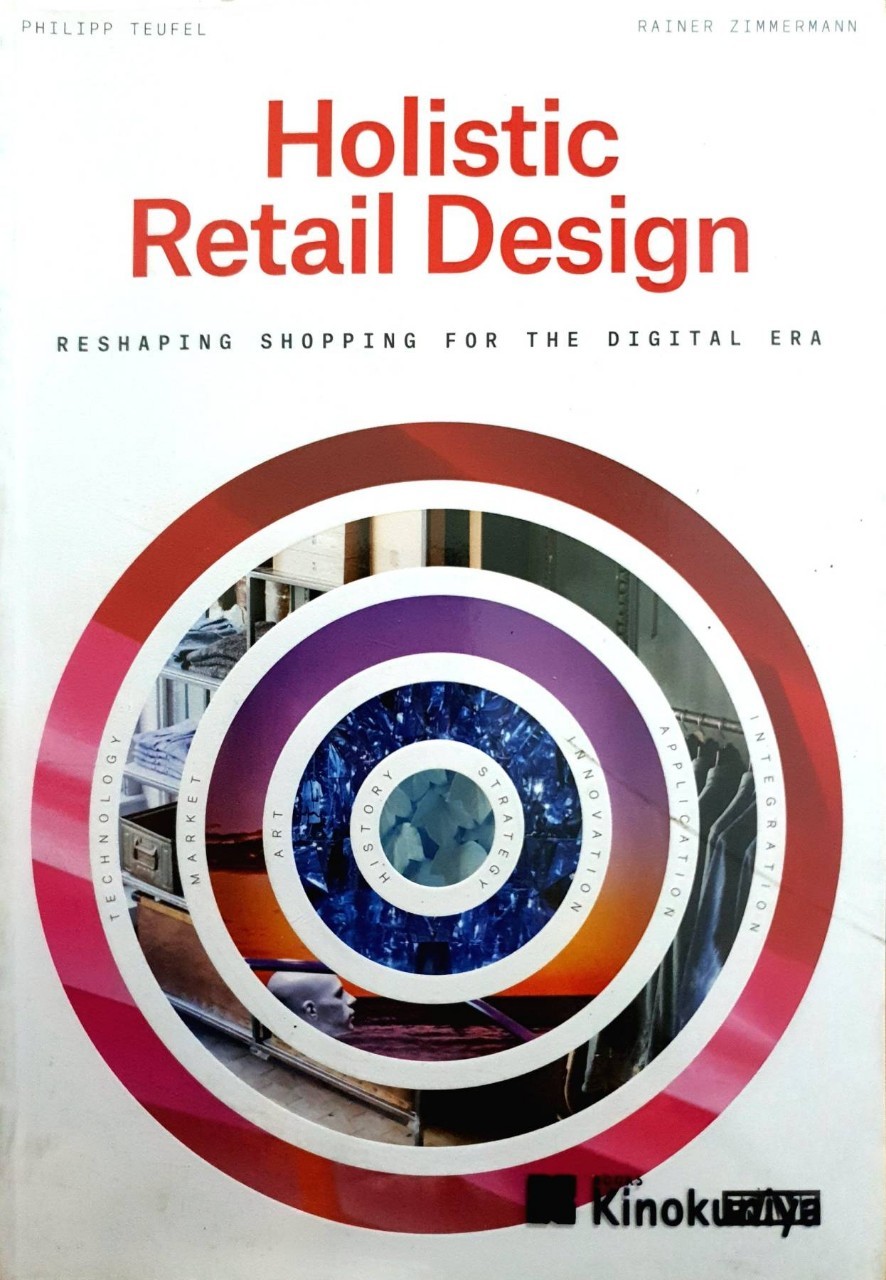 HOLISTIC RETAIL DESIGN : Philipp Prof. Teufel , Rainer Prof. Zimmermann