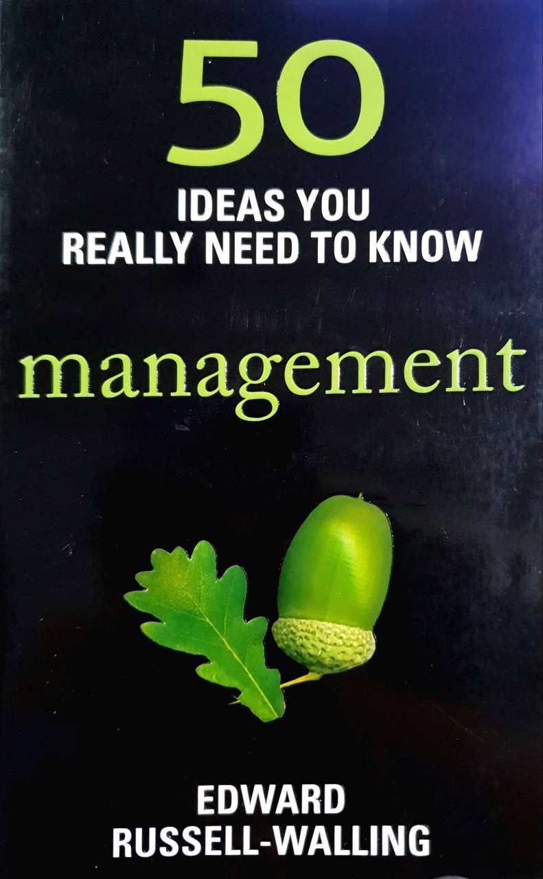 50 Ideas You Really Need to Know MANAGEMENT : Edward Russell-Walling