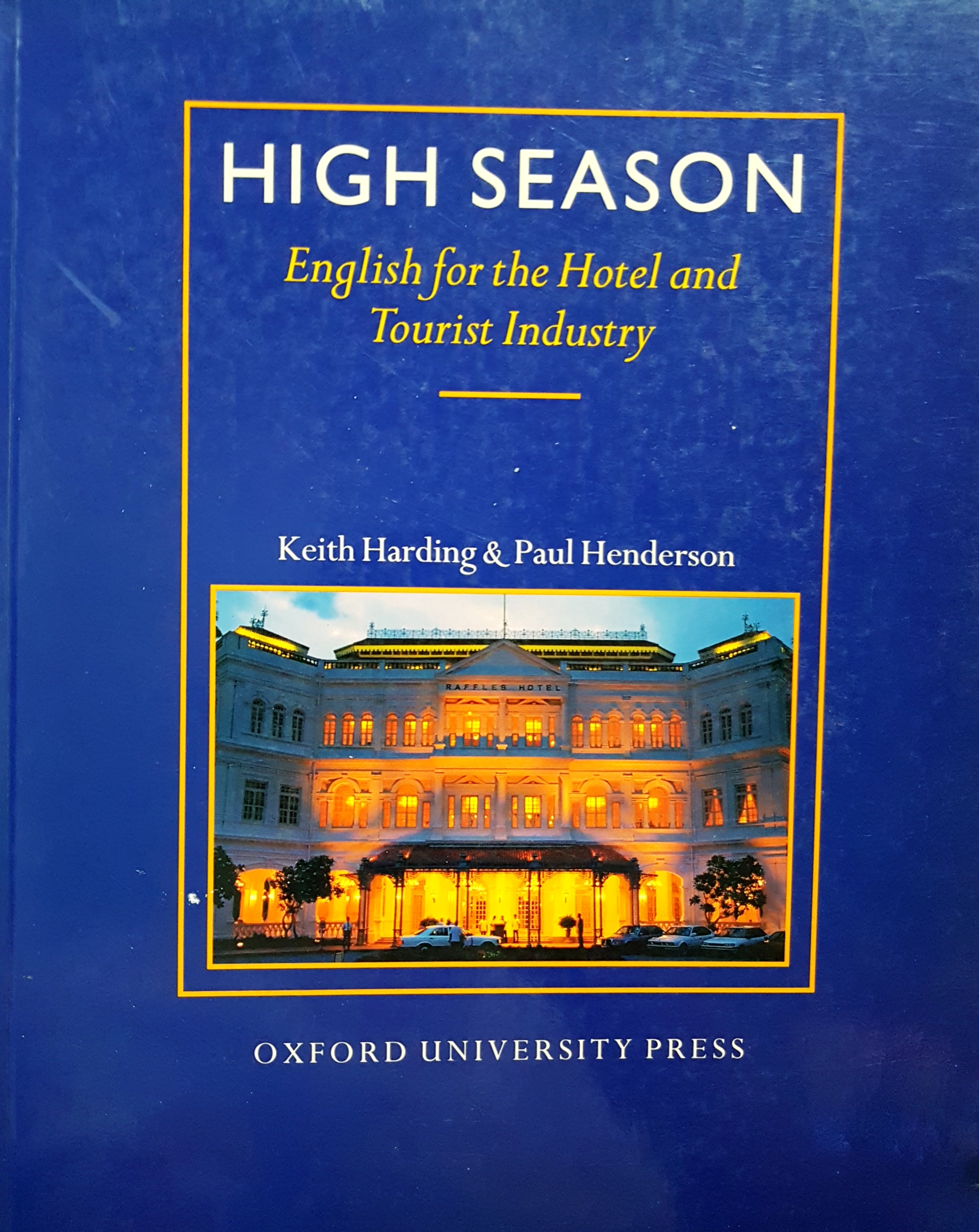 High Season: English for the Hotel an Tourist Industry by Keith Harding