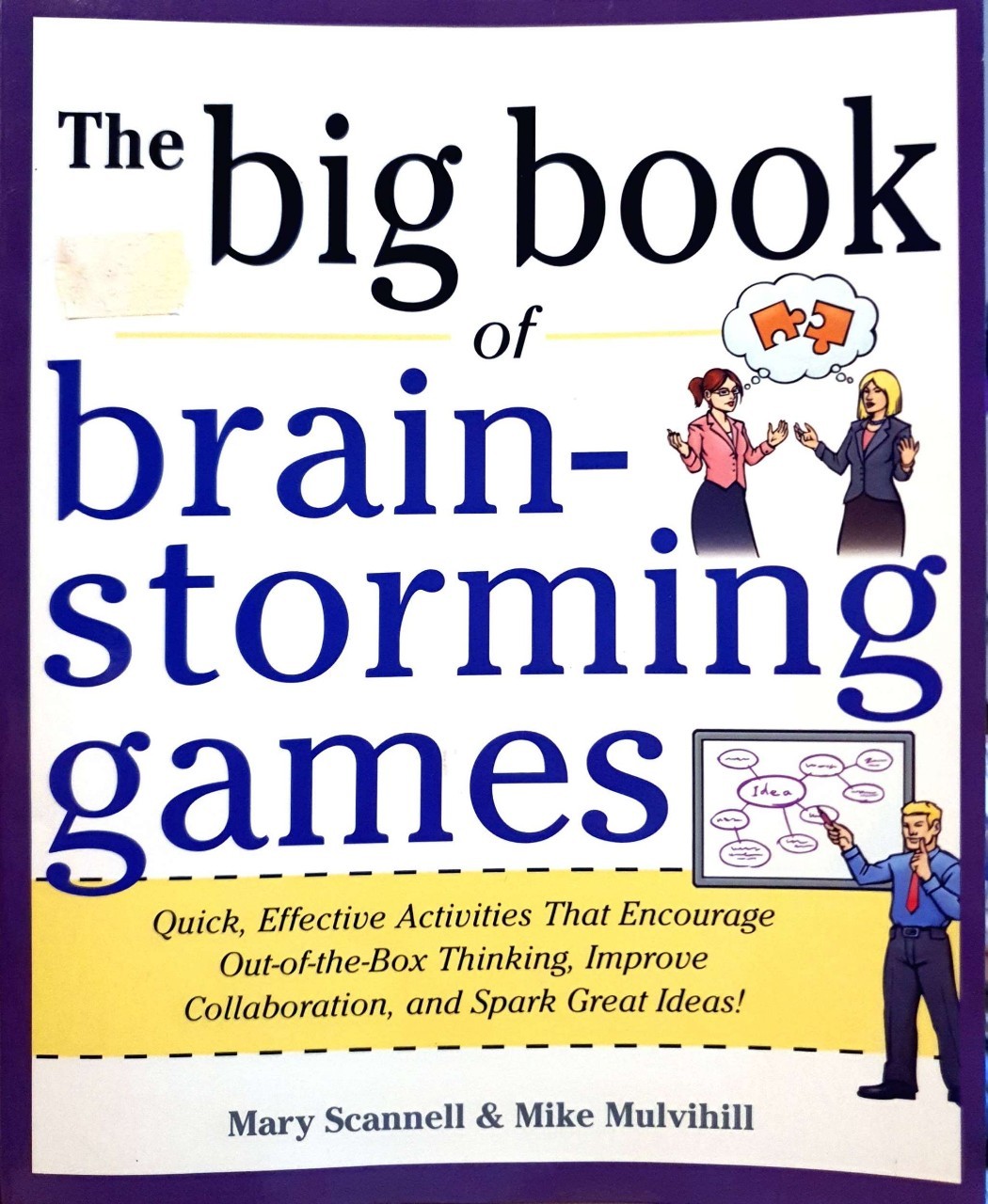 The big book of Brain - Storming Games. : Mary Scannell,Mike Mulvlhill