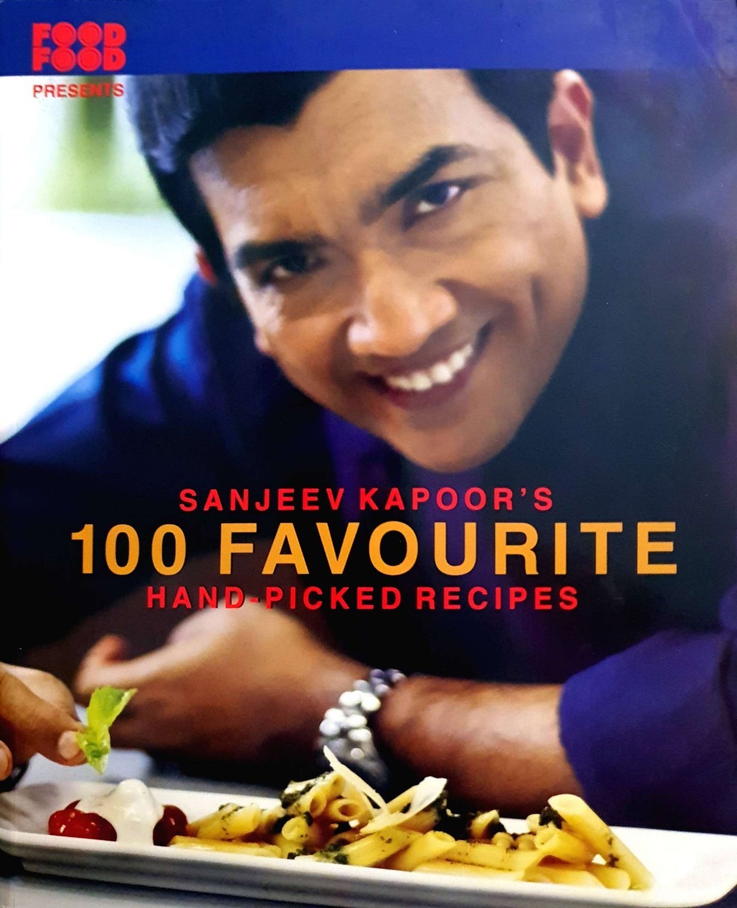 SANJEEF KAPOOR’S 100 Favourite Handpick Recipes