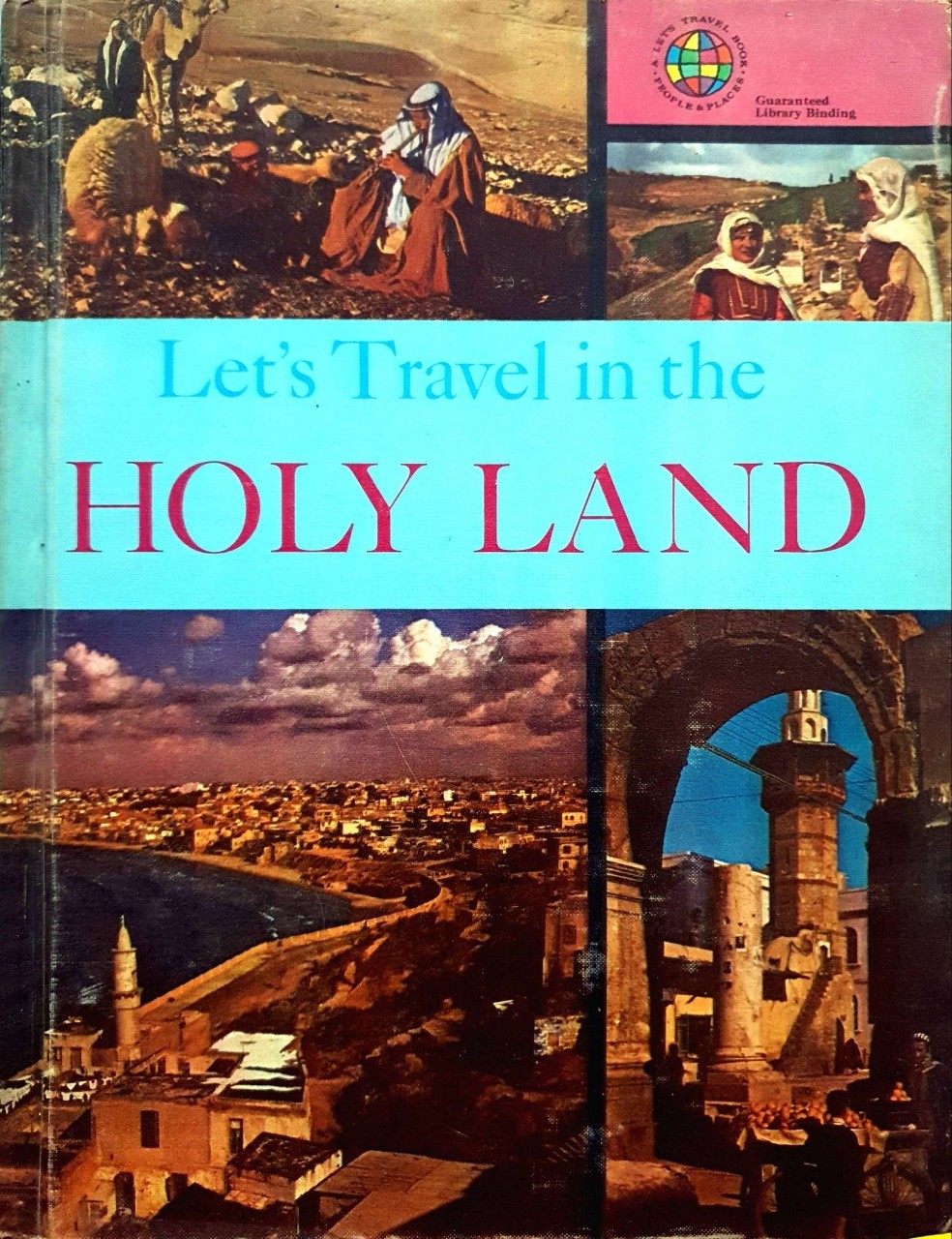 LET’S TRAVEL IN THE HOLY LAND : Darlene Geis