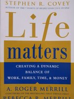 LIFE MATTERS : A.ROGER MERRELL , REBECCA R.MERRELL