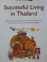 SUCCESSFUL LIVING IN THAILAND : Roger Welty