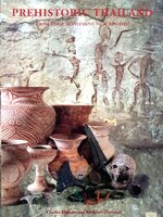 Prehistoric Thailand from Early Settlement to Sukhothai