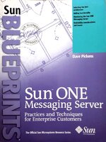 Sun Blueprints, the Official Sun Microsystems Resource: Sun One Messaging Server : Practices and Techniques for Enterprise Customers (Paperback) : Dave Pickens