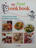 My First Cookbook : 35 fun and easy recipes for children aged 7 years +
