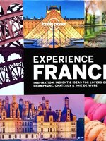 EXPERIENCE FRANCE : Lonely Planet